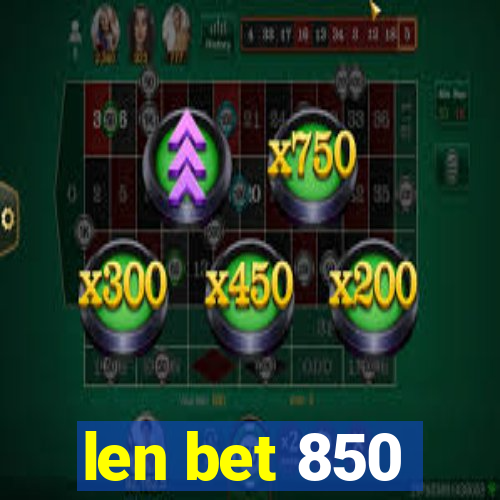 len bet 850